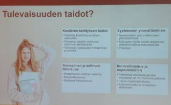 Tulevaisuuden taidot? Kestävän kehityksen taidot, systeemien ymmärtäminen, sosiaalinen ja eettinen tietoisuus sekä innovatiivisuus ja sopeutuminen.