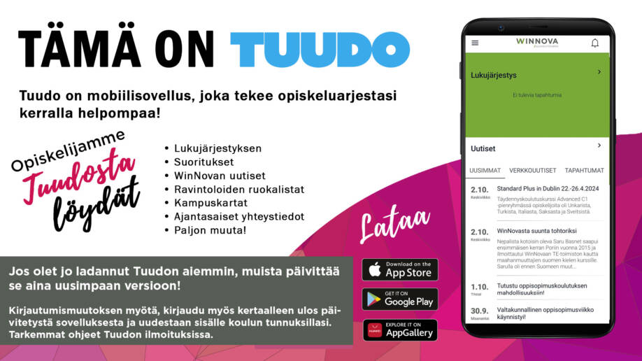 Tuudo on opiskelijan mobiilisovellus, josta löytyy esim. lukujärjestys. Päivitä Tuudo aina tarvittaessa.