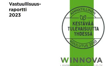 Ammatillinen koulutus 2030 - kestävää tulevaisuutta yhdessä. WinNovan vastuullisuusraportti 2023 (pilotti)